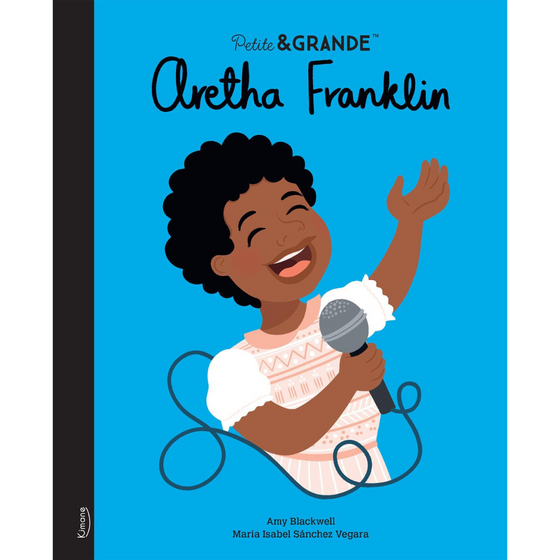 Livre Aretha Franklin, collection Petit et Grande, Kimane.