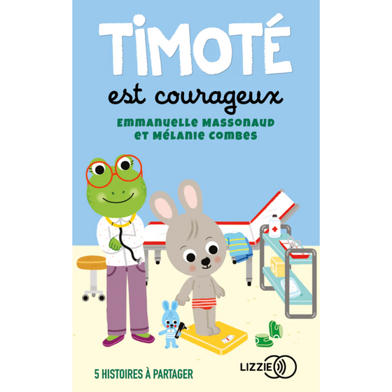 Carte audio Yoto Timoté est courageux – couverture avec Timoté et une grenouille docteur