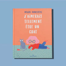  Livre J'aimerais tellement être un chat, Marcel et Joachim.