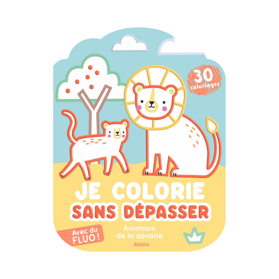 Cahier Auzou Je colorie sans dépasser Animaux de la savane – 30 coloriages fluo pour enfants dès 3 ans