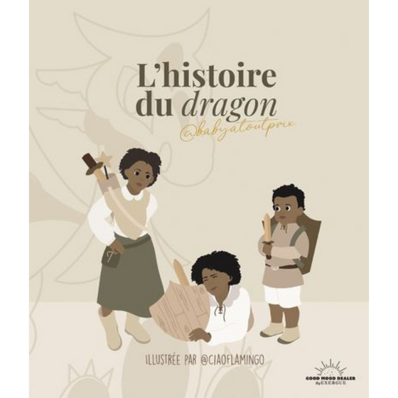 Livre L'Histoire du Dragon par Baby a tout prix, Editions God Mood Dealer by Exergue.