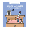 Livre enfant Jeanne la Montre n’arrive pas à dormir Julie Bullier La Poule qui Pond couverture illustrée bleue