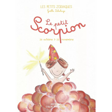  Couverture du livre Le Petit Scorpion - collection Les Petits Zodiaques pour enfants nés entre le 23 octobre et le 22 novembre