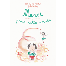  Couverture du livre Merci pour cette année - petit poème illustré à offrir à une maîtresse ou une nounou en fin d’année
