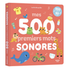 Livre sonore bébé Mes 500 Premiers Mots Sonores Auzou éveil 500 mots 50 bruits apprentissage langage