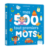 Livre Mes 500 tout premiers mots Auzou imagier bébé cartonné dès 1 an apprentissage vocabulaire