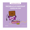 Livre enfant Michelle le chocolat a perdu son chat Julie Bullier La Poule qui pond