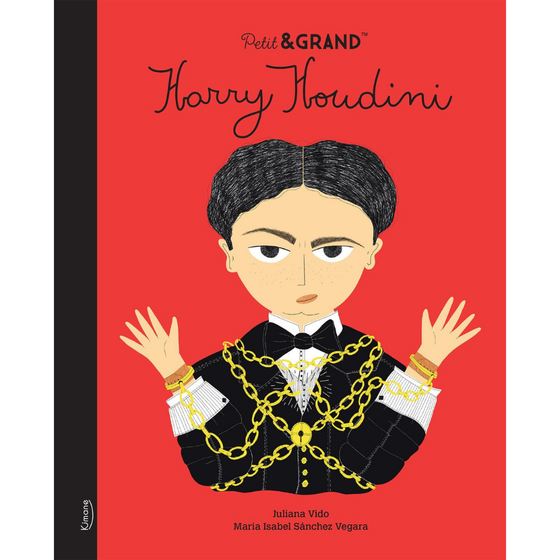 Livre pour enfants Petit & Grand Harry Houdini Kimane éditions – histoire du magicien célèbre