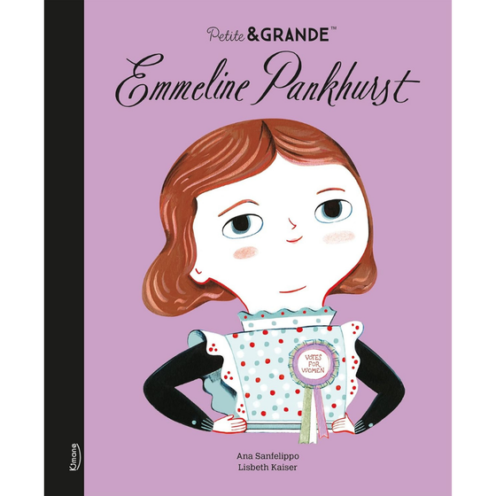 Livre pour enfants Petite & Grande Emmeline Pankhurst Kimane éditions – histoire vraie de la suffragette et défenseuse des droits des femmes