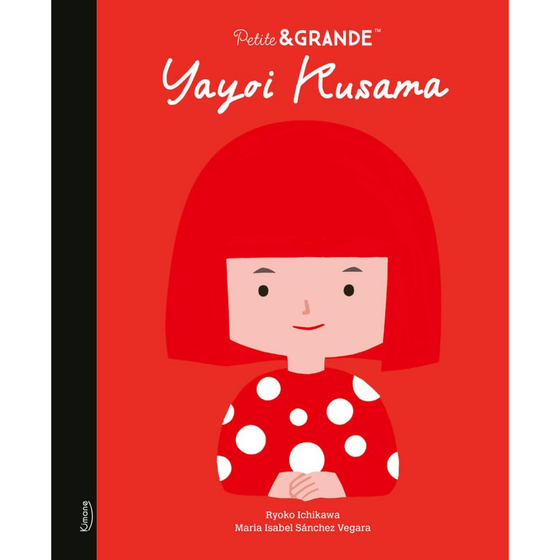 Livre pour enfants Petite & Grande Yayoi Kusama Kimane éditions – histoire de l’artiste japonaise contemporaine