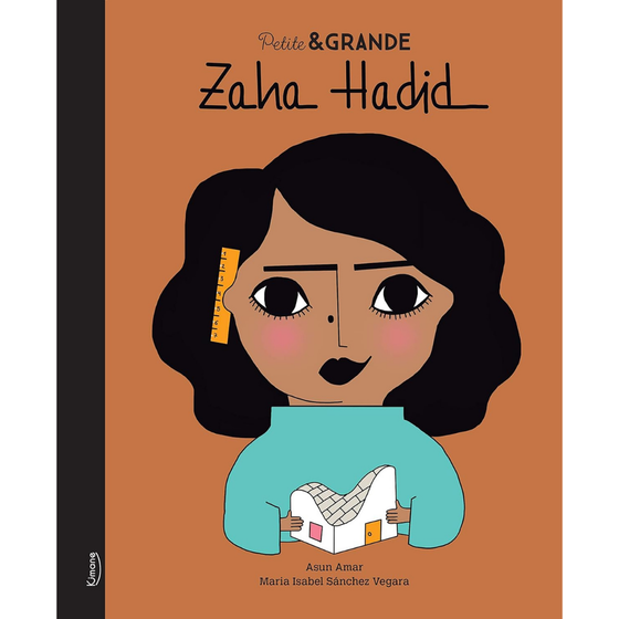 Livre pour enfants Petite & Grande Zaha Hadid Kimane éditions – histoire de l’architecte visionnaire