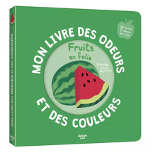  Livre des odeurs et couleurs, Fruits en folie Auzou pour enfant.